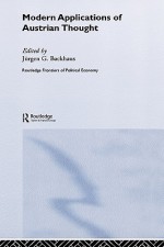 Modern Applications of Austrian Thought - Jürgen G. Backhaus