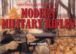 Modern Military Rifles - John Walter