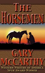 The Horsemen (The Horseman Series Book 1) - Gary McCarthy