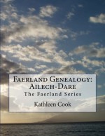 Faerland Genealogy: Ailech-Dare: The Faerland Series - Kathleen Cook