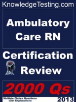 Ambulatory Nursing Certification Review (Ambulatory Care Nursing Certification Review) - Kathy Myers, Flora Clark, Zachary Bennett, Mark Arnold