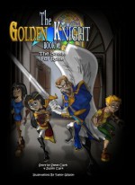 The Golden Knight #2: The Battle for Rone - Steven Clark, Justin Clark, Taylor Gibson