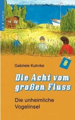 Die Acht Vom Gro En Flu , Band 2 - Gabriele Kuhnke