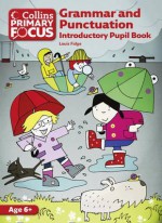 Grammar and Punctuation: Introductory Pupil Book (Collins Primary Focus) - Louis Fidge