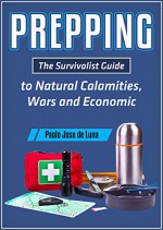 Prepping: The Survivalist Guide to Natural Calamities, Wars and Economic Turmoil - Fhilcar Faunillan, Content Arcade Publishing