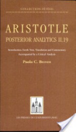 Aristotle, Posterior Analytics II.19: Introduction, Greek Text, Translation and Commentary Accompanied by a Critical Analysis - Paolo C. Biondi