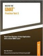 Master the GMAT--Practice Test 3 - Mark Alan Stewart