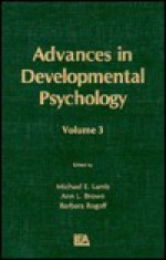 Advances in Developmental Psychology: Volume 3 - Michael E. Lamb