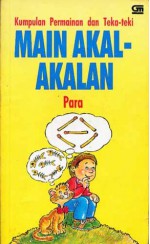 Kumpulan Permainan dan Teka-Teki Main Akal-Akalan - Karl Heinz Paraquin