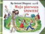 Moja pierwsza spowiedź - Długosz Antoni