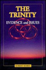 The Trinity: Evidence And Issues - Robert A. Morey