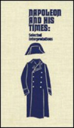 Napoleon & His Times - James M. Laux