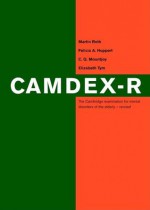 Camdex R: The Cambridge Examination For Mental Disorders Of The Elderly - Martin Roth, Felicia A. Huppert