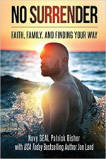 No Surrender: Faith, Family, and Finding Your Way - Patrick Bisher, Jon Land