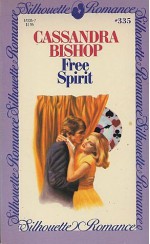 Free Spirit (Silhouette Romance) - Cassandra Bishop