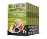 Outdoor Survival Box Set: 55 Amazing Safety Survival Hacks Plus 15 Survival Tips for Long Term Storage of Your Survival Food (Outdoor Survival Box Set, prepper's hacks, Survival Food) - Alvin Powell, Kim Emerson, Quincy Tucker, Helen Mckinney