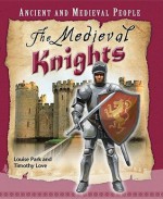 The Medieval Knights - Louise Park, Timothy Love