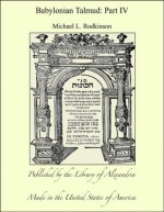 Babylonian Talmud: Part Iv - Michael L. Rodkinson