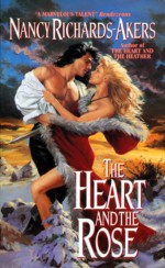 The Heart and the Rose - Nancy Richards-Akers