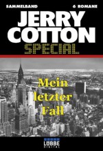 Jerry Cotton - Sammelband 2: Mein letzter Fall (German Edition) - Jerry Cotton