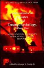 Innovations in Disaster and Trauma Psychology: Applications in Emergency Services and Disaster Response (Report / Center for Creative Leadership) - George S. Everly Jr.