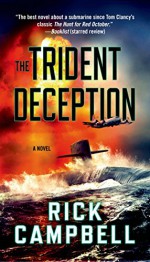 The Trident Deception - Rick Campbell