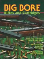 Big Bore Rifles & Cartridges - Al Miller