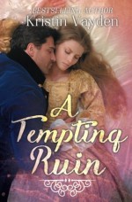 A Tempting Ruin (Greenford Waters Legacy) (Volume 3) - Kristin Vayden