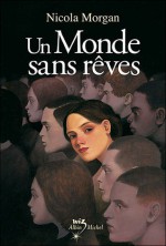 Un Monde Sans Reves - Nicola Morgan, Raphaële Eschenbrenner