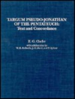 Targum Pseudo Jonathan Of The Pentateuch: Text And Concordance - Ernest G. Clarke