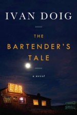 The Bartender's Tale - Ivan Doig