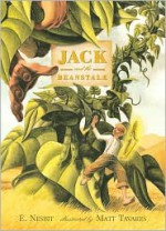 Jack and the Beanstalk - E. Nesbit, Matt Tavares