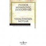 Yeraltından Notlar - Fyodor Dostoyevsky, Nihal Yalaza Taluy