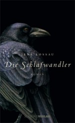 Die Schlafwandler: Roman - Jens Lossau