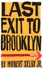 Last Exit To Brooklyn - Hubert Selby Jr., Gilbert Sorrentino