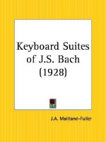 Keyboard Suites of J. S. Bach - J.A. Fuller Maitland