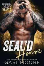 SEAL'd Honor (Brotherhood of SEAL'd Hearts) - Gabi Moore