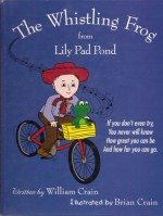 The Whistling Frog from Lily Pad Pond - William Crain, Brian Crain