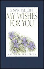 A Special Gift My Wishes for You - Helen Exley, Juliette Clarke