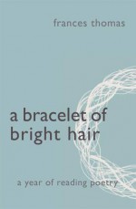 A Bracelet of Bright Hair - Frances Thomas