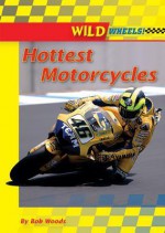 Hottest Motorcycles - Bob Woods