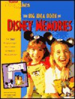 Disney Memories: The Big Idea Book - Lisa Bearnson