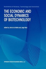 The Economic and Social Dynamics of Biotechnology - John De LA Mothe, Jorge Niosi