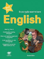 So You Really Want To Learn English Book 3: A Textbook For Key Stage 3 And Common Entrance - Susan Elkin