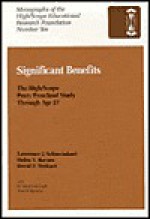 Significant Benefits: The High/Scope Perry Preschool Study Through Age 27 - Lawrence J. Schweinhart