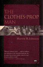 The Clothes-Prop Man: Poems from the South Para Reservoir - Martin R. Johnson