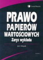 Prawo papierów wartościowych : zarys wykładu - Jan Mojak