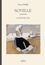 Novelle: volume quarto - Grazia Deledda, Giovanna Cerina