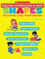 Building Foundations in Math: Shapes: Hands-on Activities * Games * Interactive Reproducibles - Joan Novelli