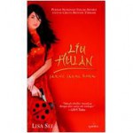 Liu Hulan: Jaring-Jaring Bunga - Lisa See, Utti Setiawati, Berliani M. Nugrahani, Enfira